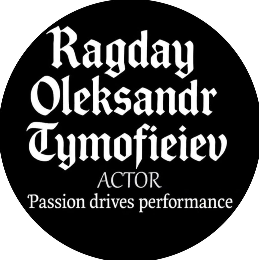 Ragday Oleksandr Tymofieiev - Passion drives performance Ragday Oleksandr Tymofieiev is an international film actor. International ISNI Register (0000 0005 3006 7676). U.S. Library of Congress (LCCN: no2026055069)
